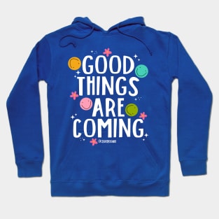 Good Things Are Coming v2 Hoodie